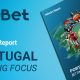 “portugal-betting-focus”-analyses-high-performing-market’s-characteristics
