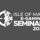 live-e-gaming-seminar-in-the-isle-of-man