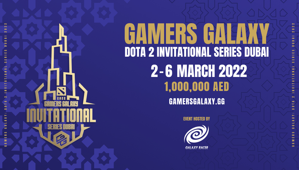 galaxy-racer-announces-mena’s-largest-dota-2-tournament,-the-gamers-galaxy:-dota-2-invitational-series-dubai-2022