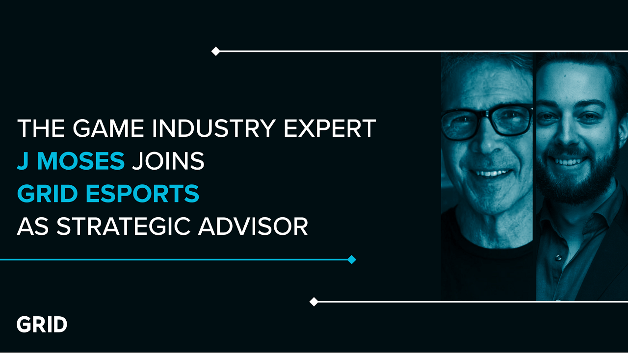 the-game-industry-expert-j-moses-joins-grid-esports-as-strategic-advisor