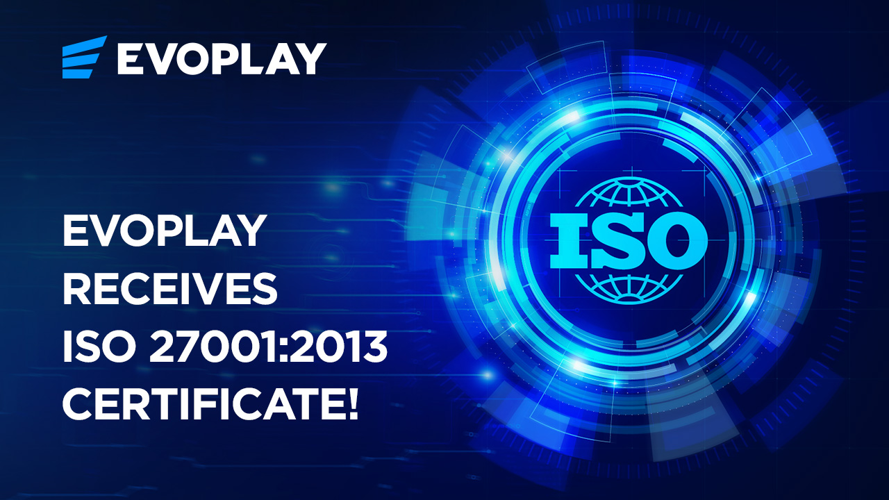 evoplay-prepares-for-regulated-market-expansion-with-iso-27001-certification