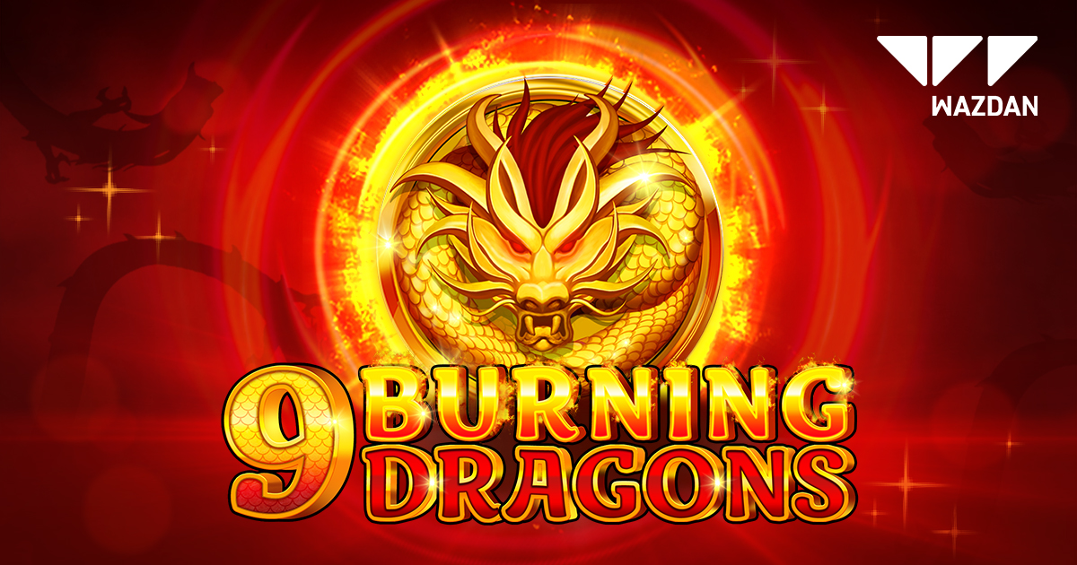 wazdan-unleashes-an-inferno-in-9-burning-dragons