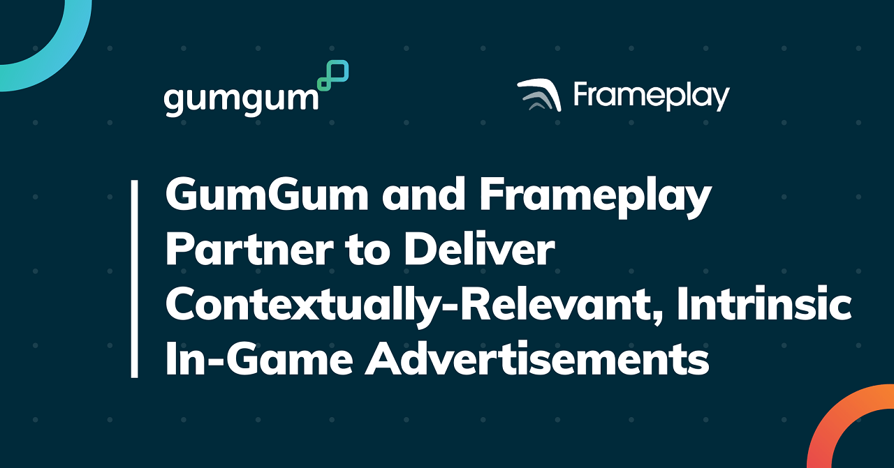 gumgum-and-frameplay-partner-to-deliver-contextually-relevant,-intrinsic-in-game-advertisements