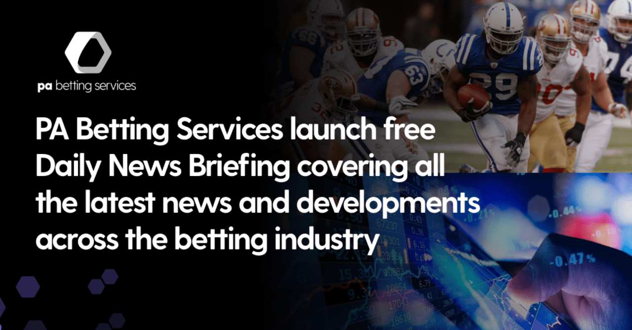 pa-betting-services-launches-free-daily-news-briefing-covering-all-the-latest-news-and-developments-across-the-betting-industry