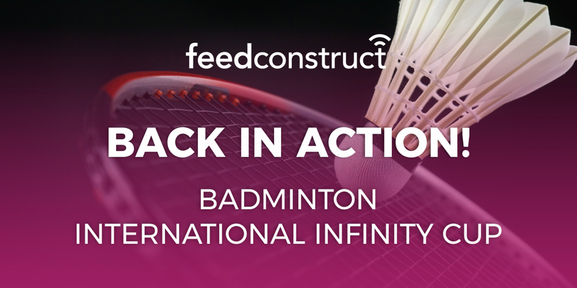 feedconstruct-and-badminton-international-infinity-cup:-back-in-action-with-a-new-and-improved-collaboration!