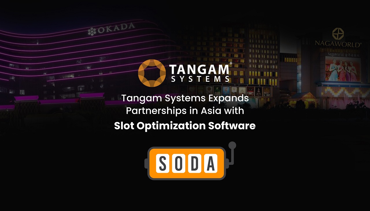 tangam-announces-new-partnerships-in-asia-for-its-revolutionary-slot-optimisation-and-data-analytics-(soda)-software