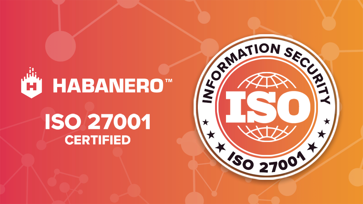habanero-acquires-iso-27001-accreditation-for-further-european-expansion