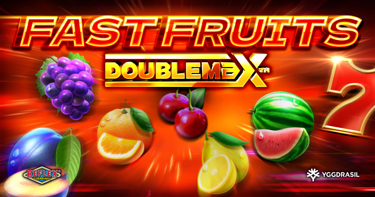 reflex-gaming-and-yggdrasil-modernise-classic-genre-with-fast-fruits-doublemax