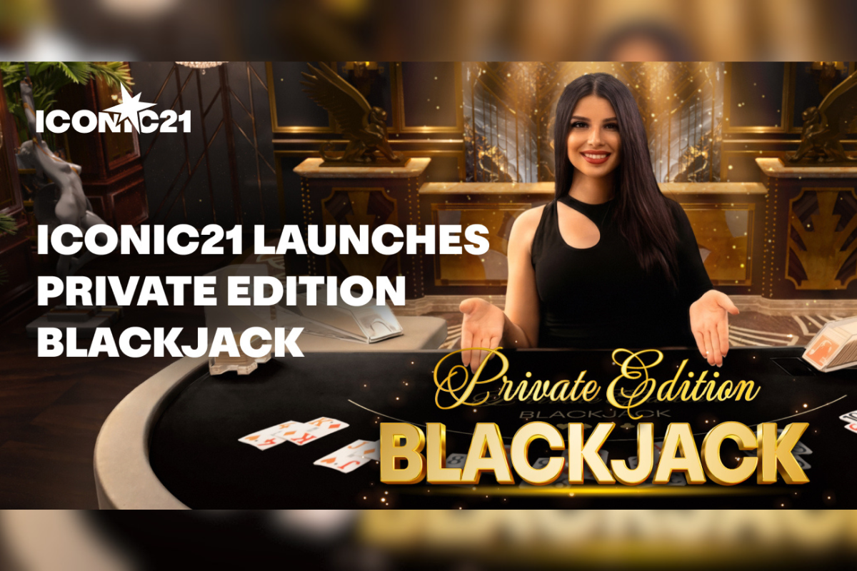 ICONIC21 launches Private Edition Blackjack live table game