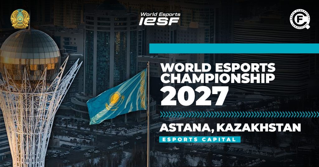 Astana to host IESF World Esports Championship 2027 - EE Gaming ...